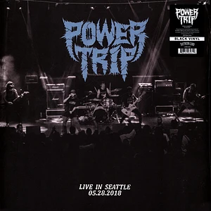 Power Trip - Live In Seattle 05.28.2018