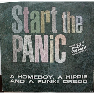 A Homeboy, A Hippie & A Funki Dredd - Start The Panic
