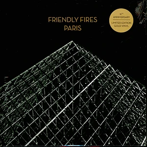 Friendly Fires - Paris Limited 15 Anniversary Gold Vinyl Edition