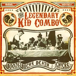 Legendary Kid Combo - Booze, Bucks, Death & Chicks
