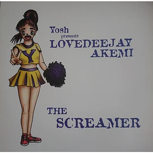 Yosh Presents Lovedeejay Akemi - The Screamer