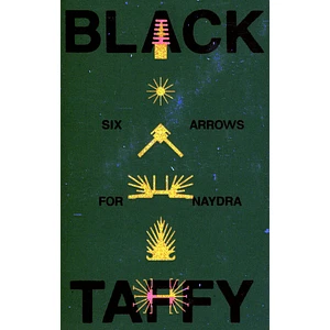 Black Taffy - Six Arrows For Naydra