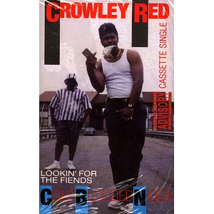 Crowley Red - Lookin' For The Fiends / Cold Blooded N*gga
