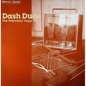 Dash Dude - The Television Saga