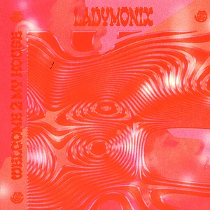 Ladymonix - Welcome 2 My House