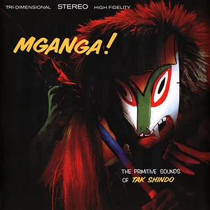 Tak Shindo - Mganga! The Primitive Sounds Of Tak Shindo