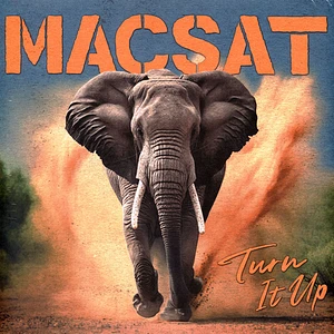 Macsat - Turn It Up Clear Vinyl Edition