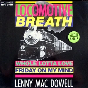 Lenny Mac Dowell - Locomotive Breath