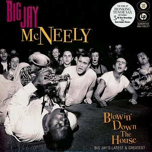 Big Jay McNeely - Blowin' Down The House