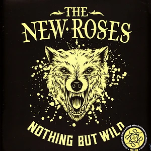 The New Roses - Nothing But Wild Vinyl Edition