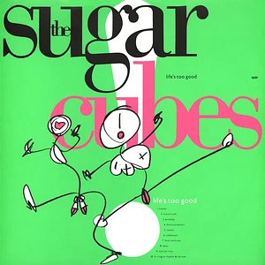 Sugarcubes - Life's Too Good