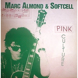 Marc Almond & Soft Cell - Pink Culture