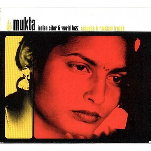 Mukta - Indian Sitar & World Jazz (Acoustic & Remixed Tracks)