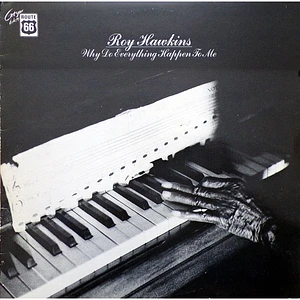 Roy Hawkins - Why Do Everything Happen To Me
