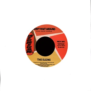 The Elgins - Don't Wait Around / Look Up To The Sky