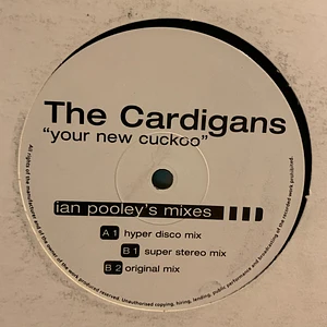 The Cardigans - Your New Cuckoo (Ian Pooley's Mixes)