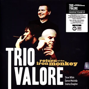 Trio Valore - Return Of The Iron Monkey Clear Vinyl Edition