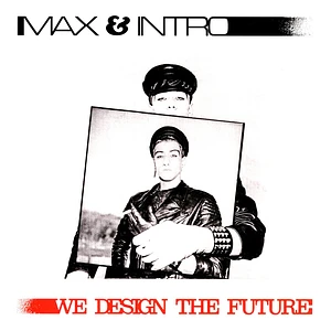 Max & Intro - We Design The Future