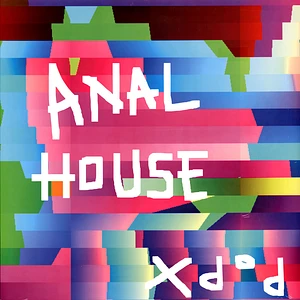 Pop X - Anal House