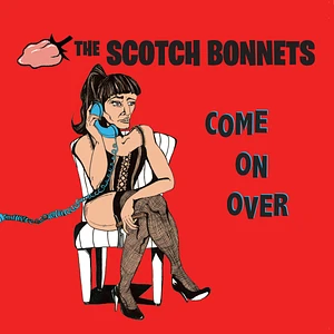 Scotch Bonnets - Come On Over Red Vinyl Edtion