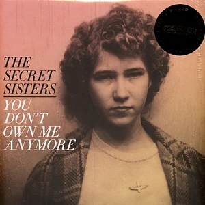 Secret Sisters - You Don't Own Me Anymore
