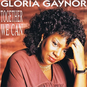 Gloria Gaynor - Together We Can