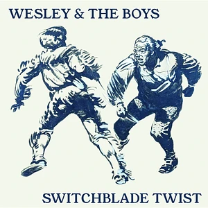 Wesley & The Boys - Switchblade Twist
