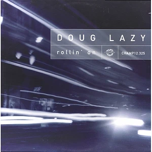 Doug Lazy - Rollin' On