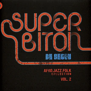 Super Biton De Segou - Afro-Jazz-Folk Volume 2