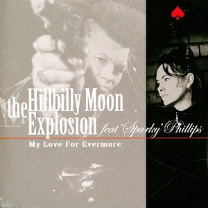 The Hillbilly Moon Explosion - My Love For Evermore Feat. 'Sparky' Phillips 7"