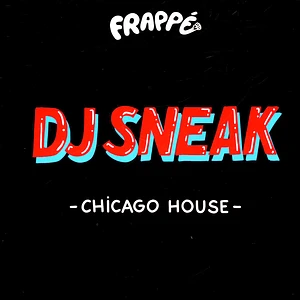 DJ Sneak - Chicago House EP