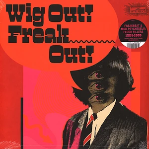 V.A. - Wig Out! Freak Out! Freakbeat + Mod Psych 1964-69