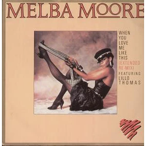 Melba Moore Featuring Lillo Thomas - When You Love Me Like This