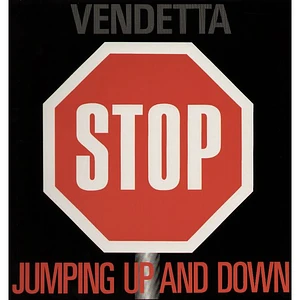 Vendetta - Stop Jumping Up And Down