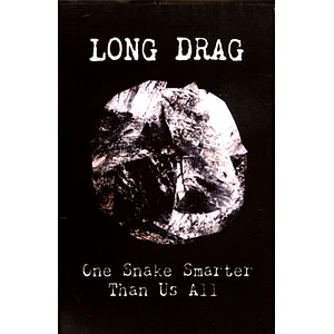 Long Drag - One Snake Smarter Than Us All E.P.