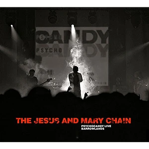 The Jesus And Mary Chain - Psychocandy Live Barrowlands
