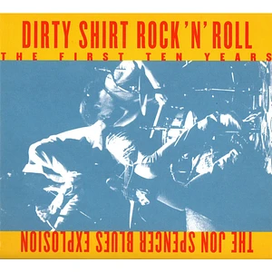 The Jon Spencer Blues Explosion - Dirty Shirt Rock 'N' Roll