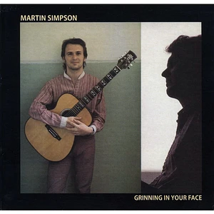 Martin Simpson - Grinning In Your Face