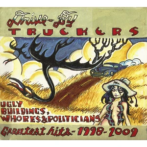 Drive-By Truckers - Ugly Buildings, Whores & Politicians: Greatest Hits-1998-2009