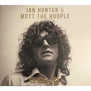 Ian Hunter & Mott The Hoople - Gold