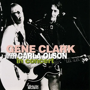 Gene Clark With Carla Olson - In Concert