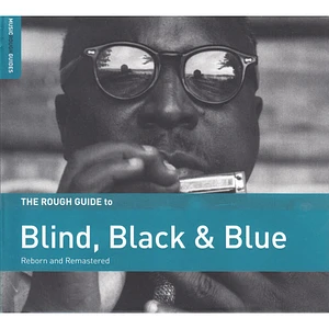 V.A. - The Rough Guide To Blind, Black, And Blue (Reborn And Remastered)