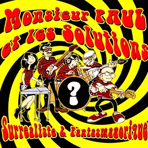 Monsieur Paul Et Les Solutions - Surrealiste & Fantasmagorique Limited Colored Edition