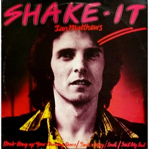 Iain Matthews - Shake It