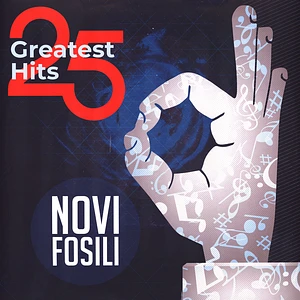 Novi Fosili - 25 Greatest Hits