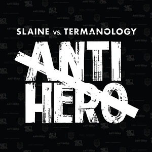 Slaine Vs. Termanology - Anti-Hero