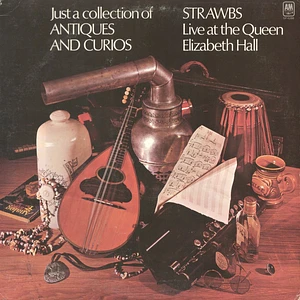 Strawbs - Just A Collection Of Antiques And Curios. Live At The Queen Elizabeth Hall