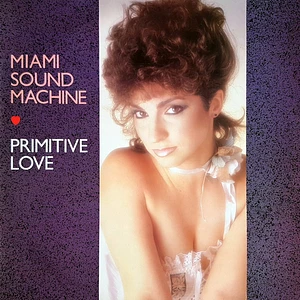 Miami Sound Machine - Primitive Love