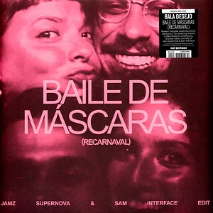 Bala Desejo - Baile De Máscaras Jamz Supernova & Sam Interface Edit
