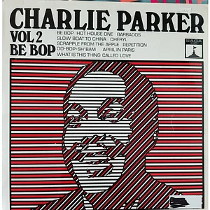 Charlie Parker - Vol 2 Be Bop